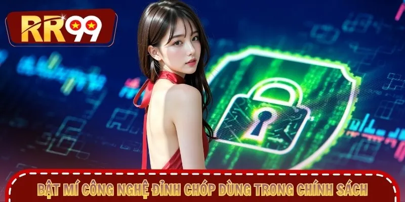 Bật mí công nghệ đỉnh chóp dùng trong chính sách