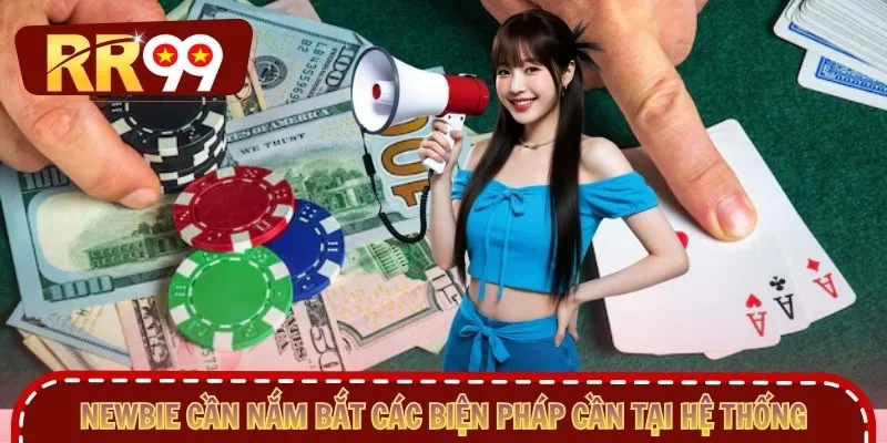 Newbie cần nắm bắt các biện pháp cần tại hệ thống